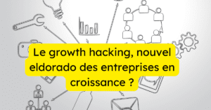 Le growth hacking, nouvel eldorado des entreprises en croissance ?