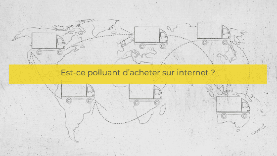 Est-ce polluant d’acheter sur internet ?