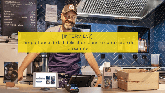 La fidélisation dans le commerce de proximité