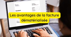 Les avantages de la facture dématérialisée